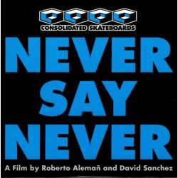 Consolidated Skateboards Never Say Never DVD