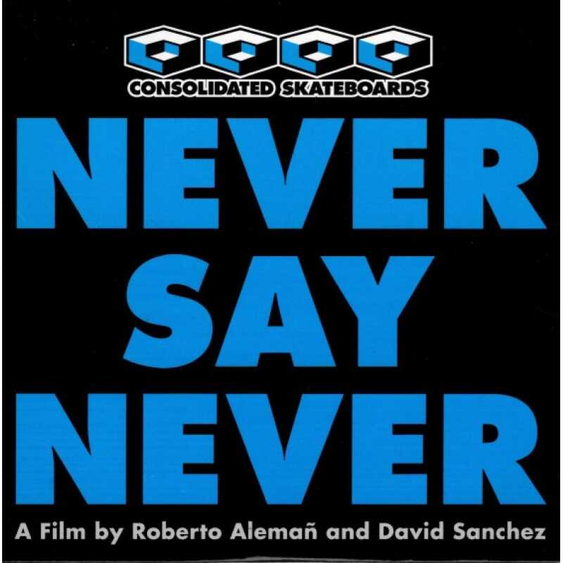 Consolidated Skateboards Never Say Never DVD