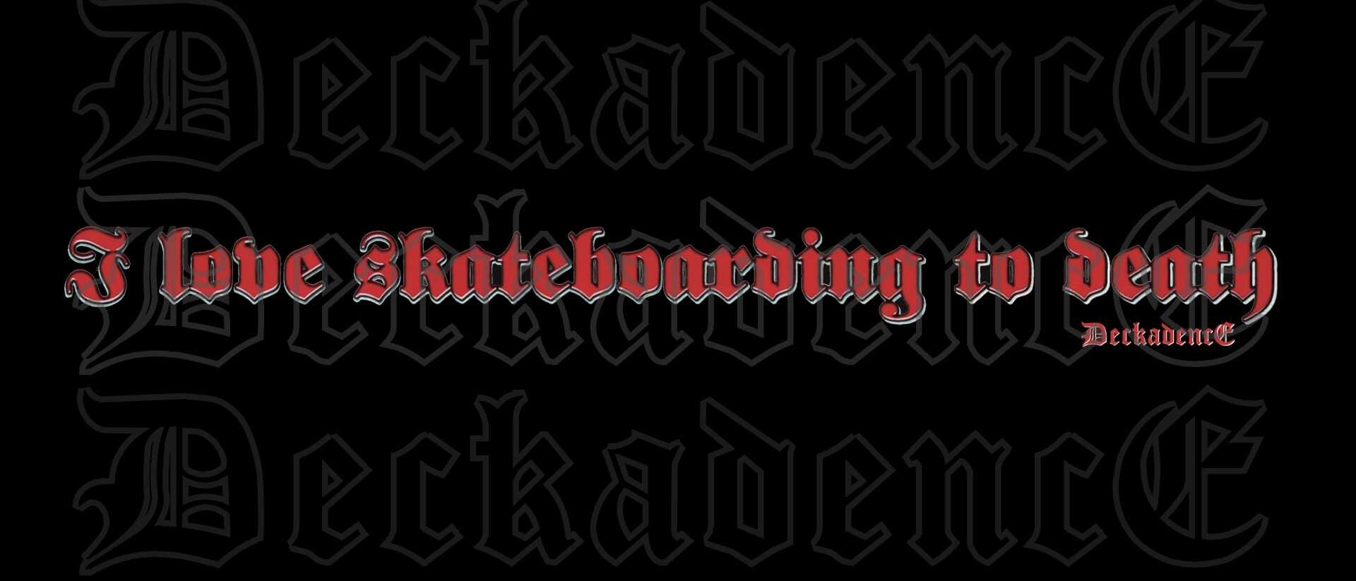 Deckadence | I Love Skateboarding To Death Tee, Black - Image 2